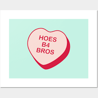 Hoes B4 Bros Posters and Art